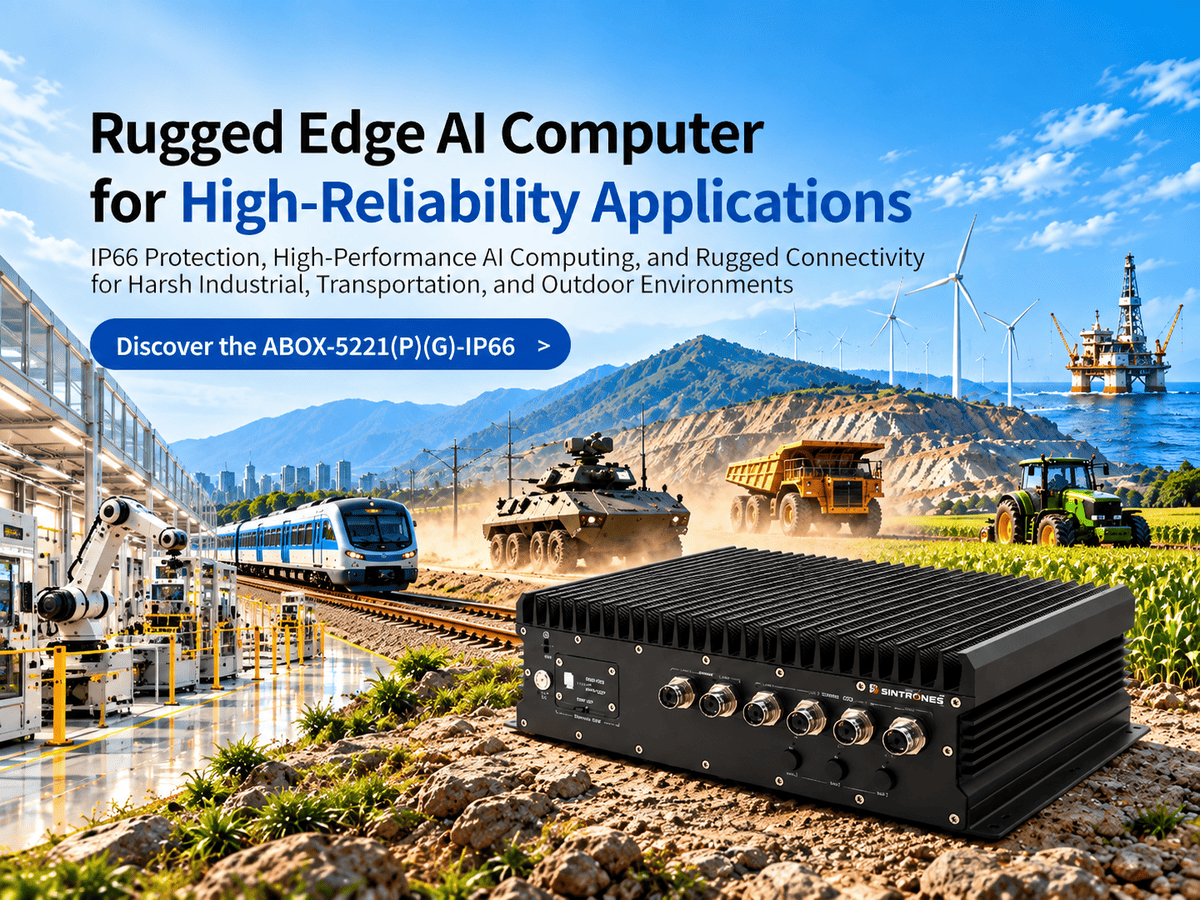 SINTRONES Launches ABOX-5221(P)(G)-IP66 Rugged Edge AI Computer for High-Reliability Applications